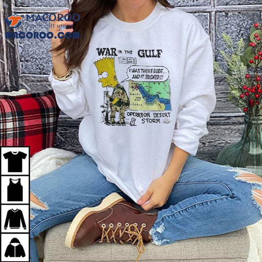 Soldier Bart War In The Gulf 1991 Operation Desert Storm Shirt