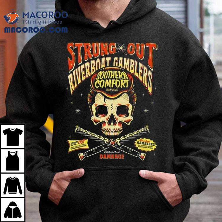 Strung Out And Riverboat Gamblers Southern Comfort Tour 2026 Shirt Abctic