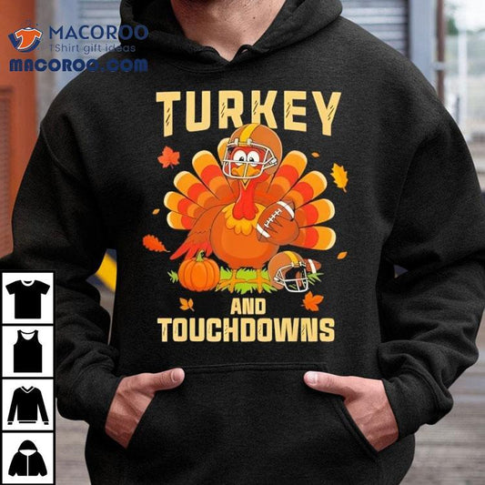Thanksgiving Turkey And Touchdowns Football Shirt