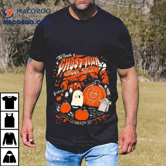 The Annual Ghost Town Pumpkin Festival Halloween Shirt