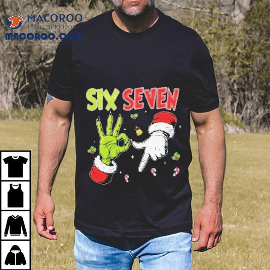 The Grinch And Santa Hands Six Seven Holiday Christmas Shirt