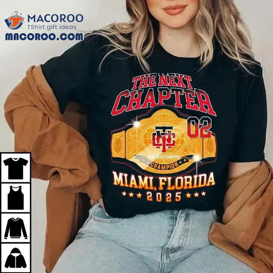 The Next Chapter Miami Florida Championship Belt 2025 Shirt