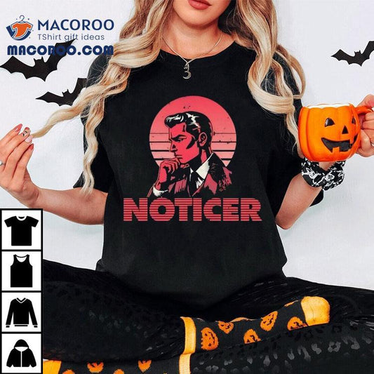The Noticer Retro Shirt