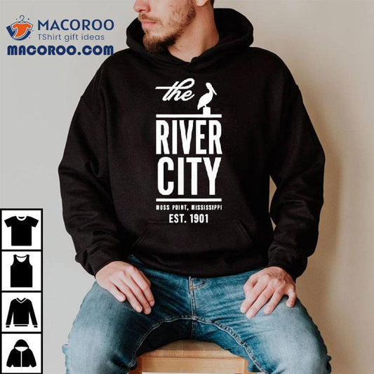 The River City Moss Point Mississippi Est. 1901 Shirt