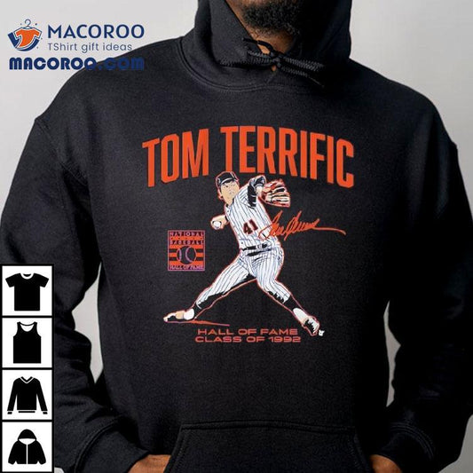 Tom Seaver Tom Terrific National Baseball Hall Of Fame Class Of 1992 Signature Shirt
