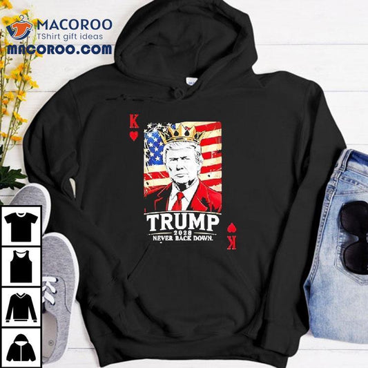 Trump 2028 Never Back Down Card Shirt