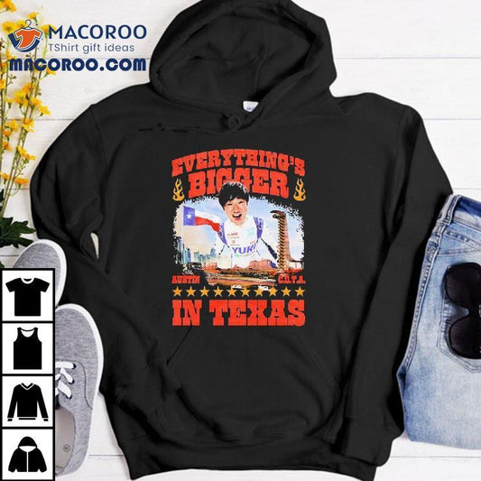 Tsunoda Yuki Everything's Bigger In Texas Shirt