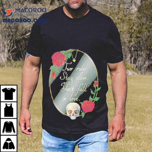 Two Rules Stay Alive Don't Fall In Love Waking Phantoms Shirt