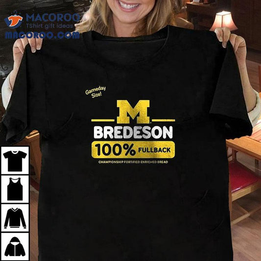 Valiant Michigan Wolverines Football Max Bredeson 100 Percent Fullback Wonder Bredeson Shirt