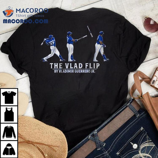 Vladimir Guerrero Jr The Vlad Flip Shirt