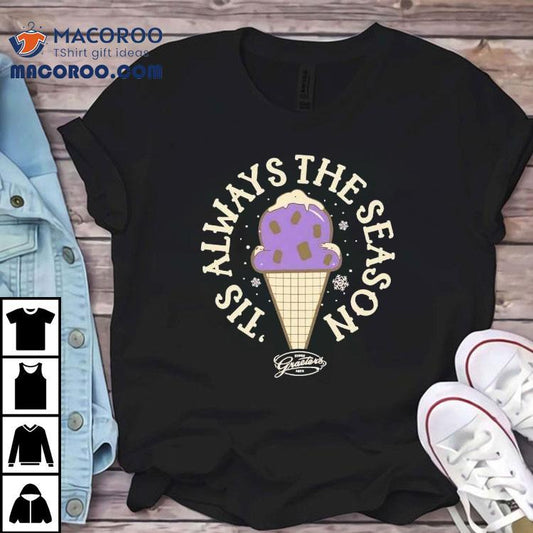 ‘tis Always The Season For Graeters Shirt