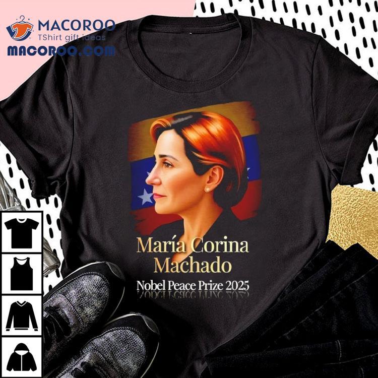 Maria Corina Machado Nobel Peace Prize 2025 Shirt