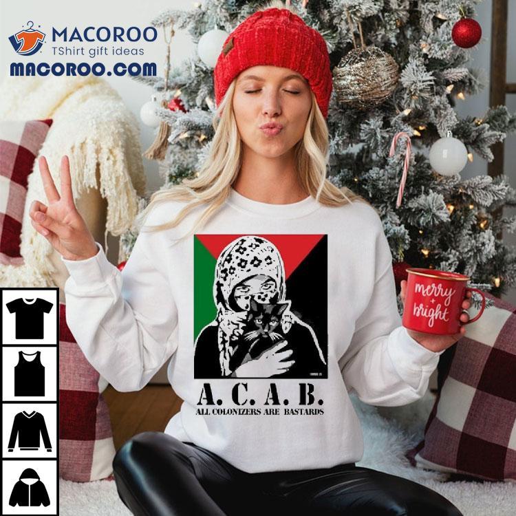 Acab All Colonizers Are Bastards Shirt