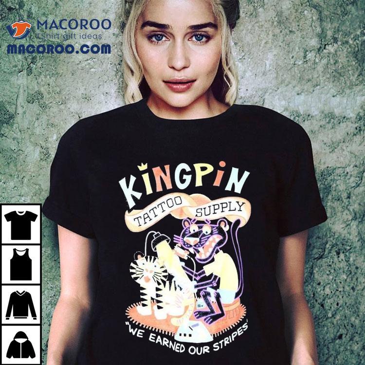 Kingpin Tattoo Supply We Earned Our Stripes Shirt