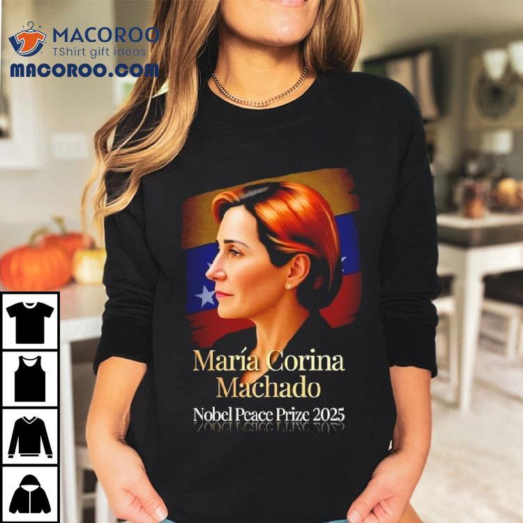 Maria Corina Machado Nobel Peace Prize 2025 Shirt