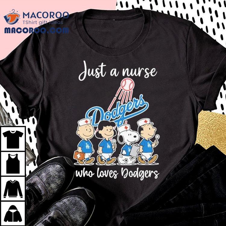 Snoopy The Peanuts Just A Nurse Who Loves Los Angeles Dodgers Shirt