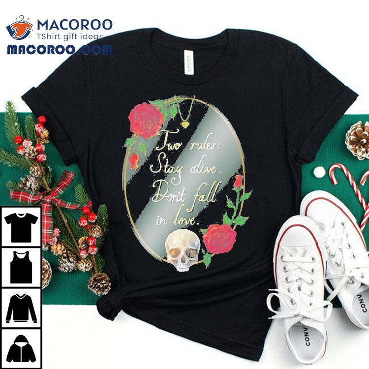 Two Rules Stay Alive Don't Fall In Love Waking Phantoms Shirt